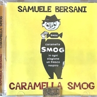 Caramella smog - SAMUELE BERSANI