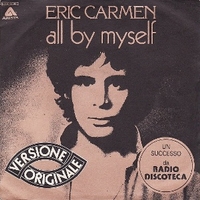 All by myself \ Everything - ERIC CARMEN