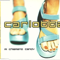 Mi chiamano Candy (1 track) - CARLOTTA