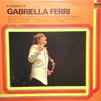 Il cabaret di Gabriella Ferri - GABRIELLA FERRI