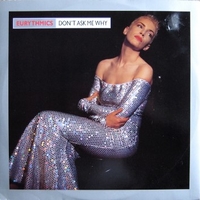 Don't ask me why - EURYTHMICS