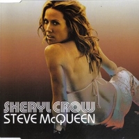 Steve McQueen (3 tracks+1 video track) - SHERYL CROW