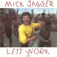 Let's work  \Catch as catch can - MICK JAGGER