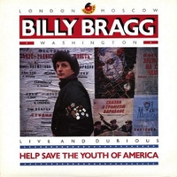 Help save the youth of America EP: live and dubious - BILLY BRAGG