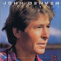 Higher ground - JOHN DENVER