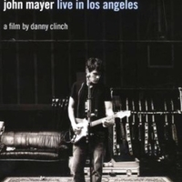 Where the light is: John Mayer live in Los Angeles - JOHN MAYER