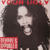 Your ugly (radio+ dub version) - VELORE & DOUBLE-O