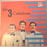 Los 3 caballeros - LOS 3 CABALLEROS