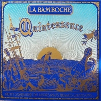 La bamboche - Petit sommaire de leurs plus belles chansons... - QUINTESSENCE
