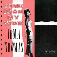 Time is on my side - IRMA THOMAS