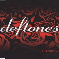 Minerva (3 tracks) - DEFTONES