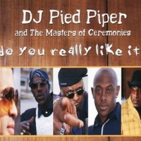Do you really like it? (4 vers.) - DJ PIED PIPER and the masters of ceremonies