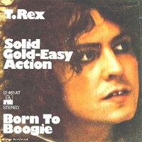Solid gold-easy action \ Born to boogie - T.REX