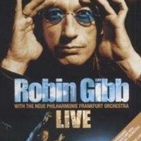 Robin Gibb with the Neue Philharmonie Frankfurt orchestra live - ROBIN GIBB