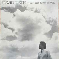 Love will have its way - DAVID TATE