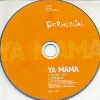 Ya mama (2 vers.) - FATBOY SLIM