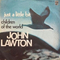 Just a little bit \ Children of the world - JOHN LAWTON