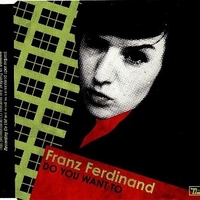 Do you want to (1 track) - FRANZ FERDINAND