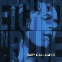 Etched in blue - RORY GALLAGHER