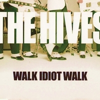 Walk idiot walk (3 tracks+1 video track) - HIVES