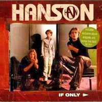 If only (4 tracks) - HANSON