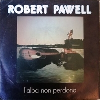 L'alba non perdona (vocal+instrumental) - ROBERT PAWELL