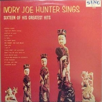 Sings sixteen of his greatest hits - IVORY JOE HUNTER