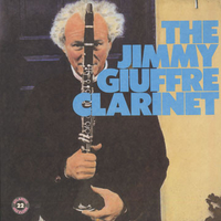 The Jimmy Giuffre clarinet - JIMMY GIUFFRE