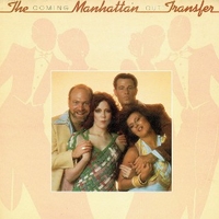 Coming out - MANHATTAN TRANSFER