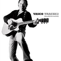 Tracks 2 (inediti & rarità) - VASCO ROSSI