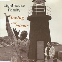 Loving every minute (4 vers.) - LIGHTHOUSE FAMILY