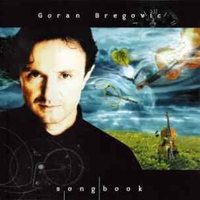 Songbook - GORAN BREGOVIC