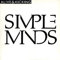 Alive & kicking - SIMPLE MINDS