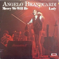 Merry we will be \ Lady - ANGELO BRANDUARDI