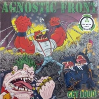 Get loud! - AGNOSTIC FRONT
