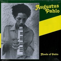 Moods of Pablo - AUGUSTUS PABLO