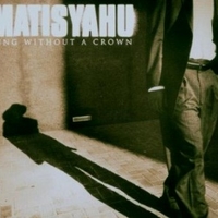 King without a crown (2 vers.) - MATISYAHU