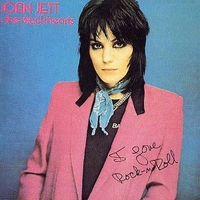 I love rock n'roll - JOAN JETT
