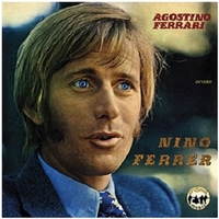 Agostino Ferrari ovvero Nino Ferrer - NINO FERRER