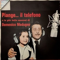 Piange...il telefono e le più belle canzoni di Domenico Modugno - DOMENICO MODUGNO