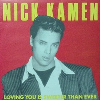 Loving you is sweeter than ever \ Baby after tonigh - NICK KAMEN