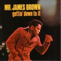 Gettin' down to it - JAMES BROWN