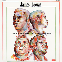 It's a new day - Let a man come in - JAMES BROWN