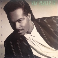 After dark - RAY PARKER Jr.