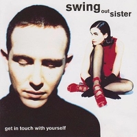 Get in touch with yourself - SWING OUT SISTER