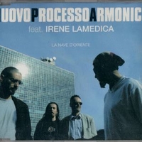 La nave d'oriente (3 tracks) - NUOVO PROCESSO ARMONICO feat. Irene La Medica