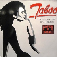 Take your time (do it right) (safer sex mix) - TABOO