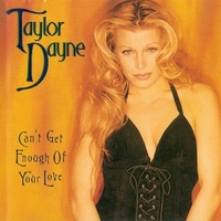 Can't get enough of your love (ext.club mix) - TAYLOR DAYNE