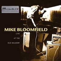 Live at the Old Waldorf - MIKE BLOOMFIELD