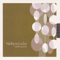 Tutto passa (1 track) - NICKY NICOLAI